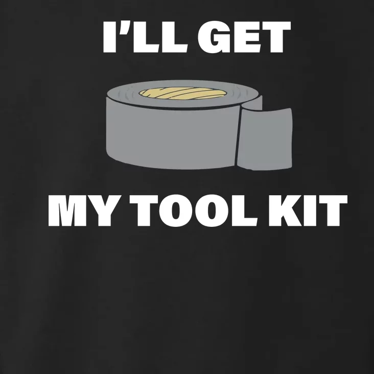 I'll Get My Tool Kit Duck Tape Toddler Hoodie