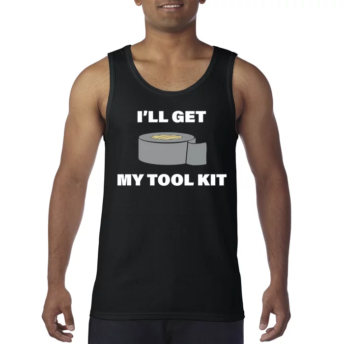 I'll Get My Tool Kit Duck Tape Tank Top