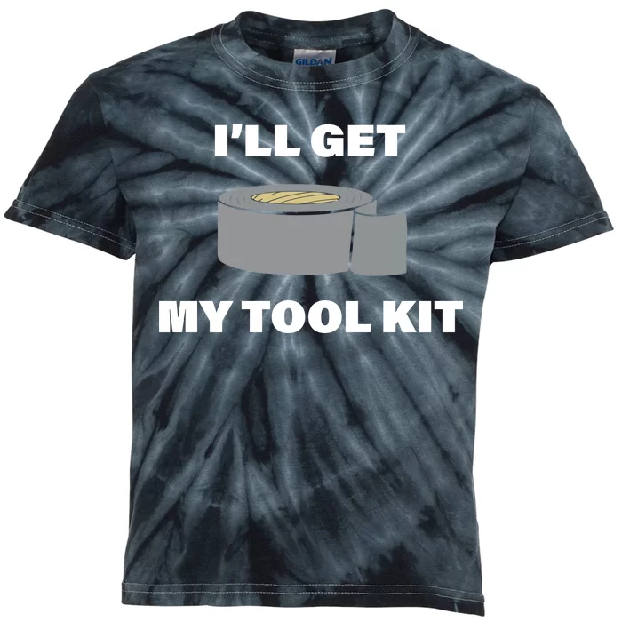 I'll Get My Tool Kit Duck Tape Kids Tie-Dye T-Shirt