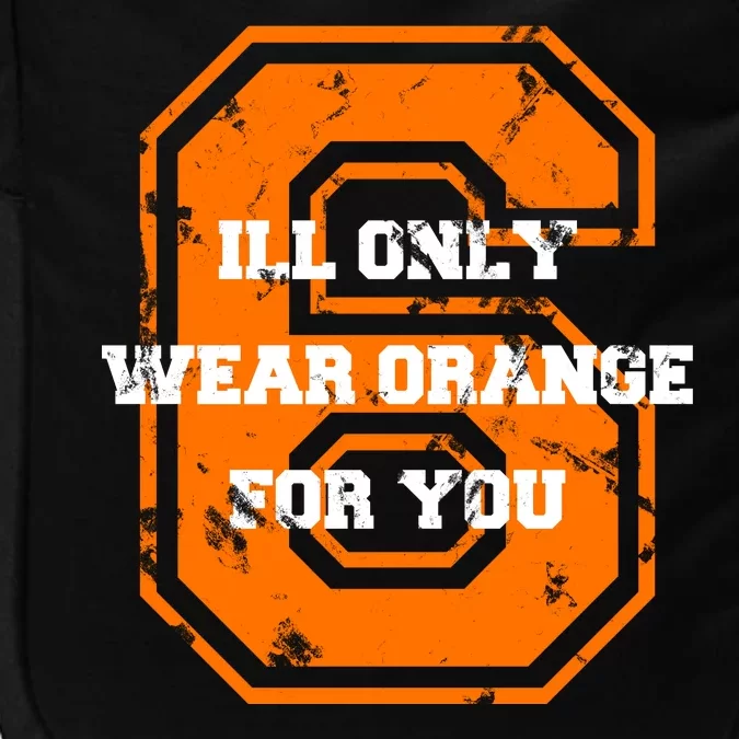 I'll Only Wear Orange For You Cleveland Football Impact Tech Backpack