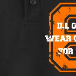 I'll Only Wear Orange For You Cleveland Football Dry Zone Grid Performance Polo