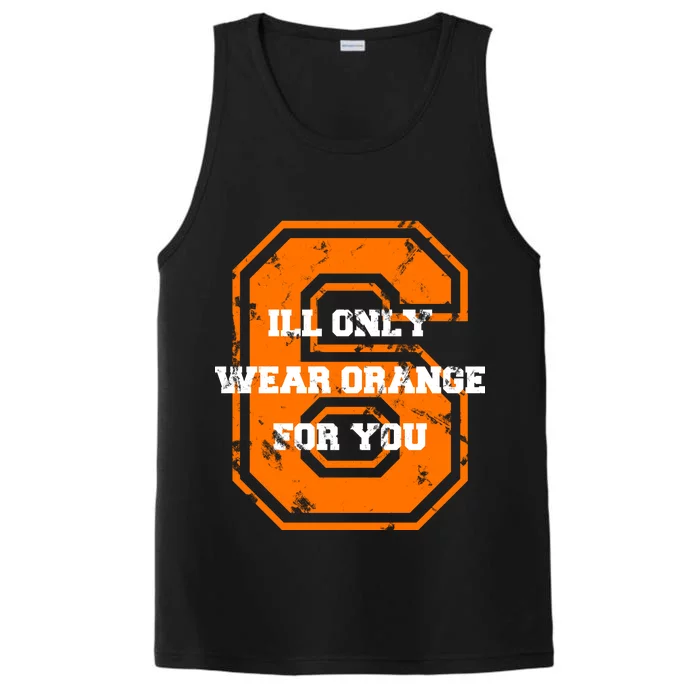 I'll Only Wear Orange For You Cleveland Football Performance Tank