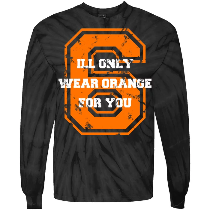 I'll Only Wear Orange For You Cleveland Football Tie-Dye Long Sleeve Shirt