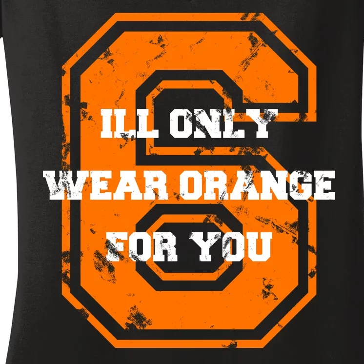 I'll Only Wear Orange For You Cleveland Football Women's V-Neck T-Shirt