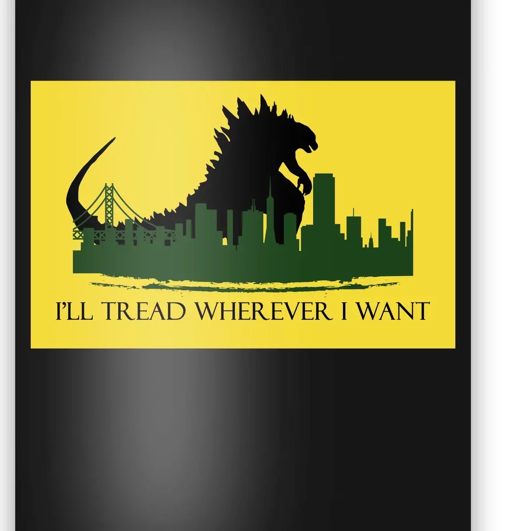 I'll Tread Wherever I Want Poster