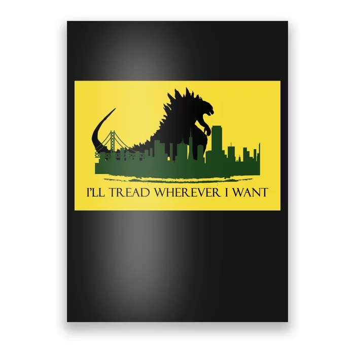 I'll Tread Wherever I Want Poster