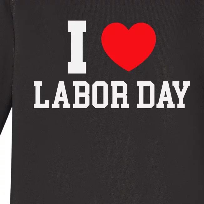 I Love Labor Day Graphic Baby Long Sleeve Bodysuit