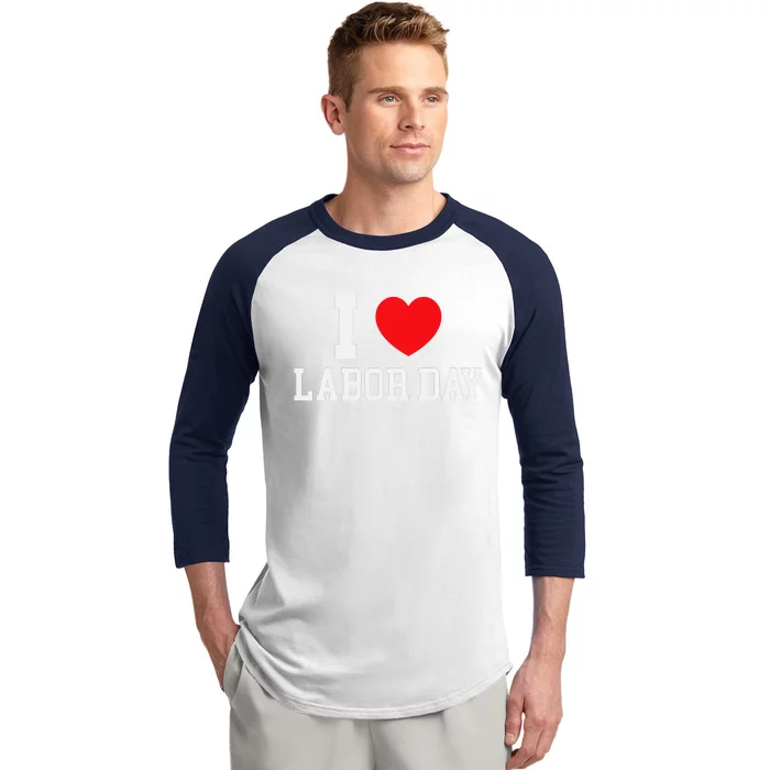 I Love Labor Day Graphic Baseball Sleeve Shirt