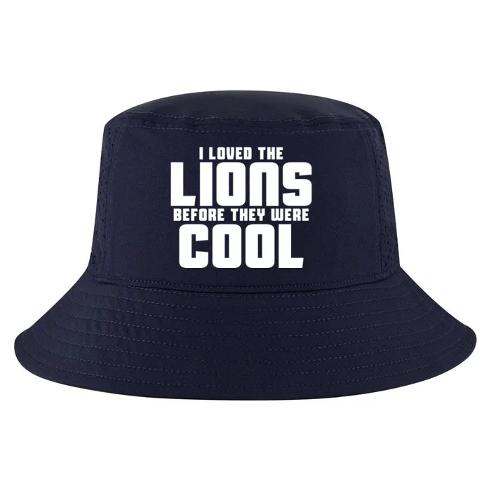 I Loved Lions Before They Were Cool Funny Cool Comfort Performance Bucket Hat