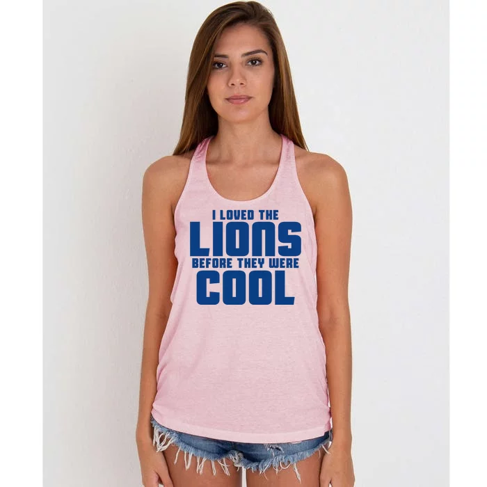 I Loved Lions Before They Were Cool Funny Women's Knotted Racerback Tank