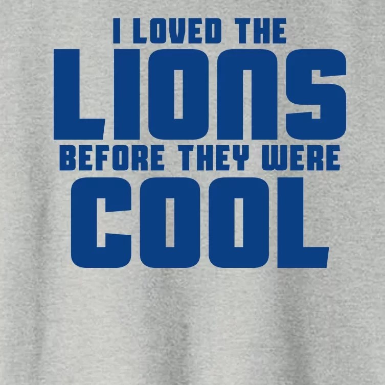 I Loved Lions Before They Were Cool Funny Women's Crop Top Tee