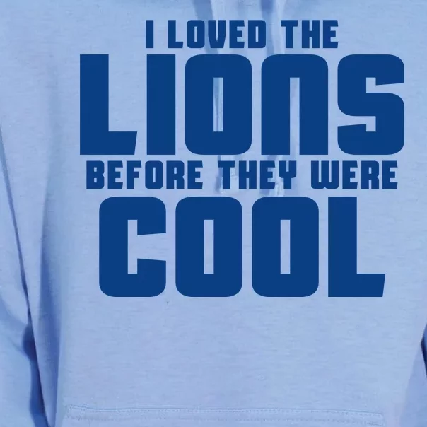 I Loved Lions Before They Were Cool Funny Unisex Surf Hoodie