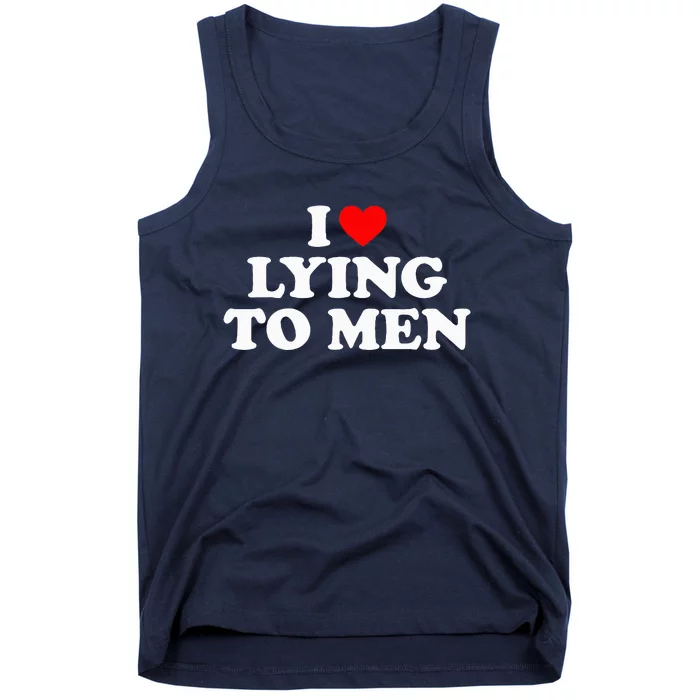 I Love Lying To M.en I Heart Lying To M.en Tank Top