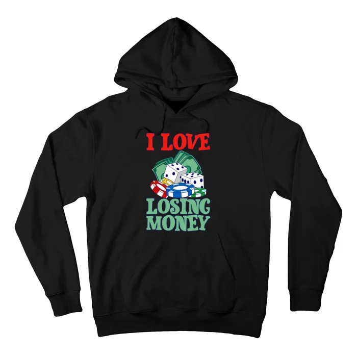 I Love Losing Money Hoodie