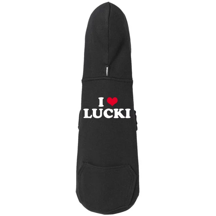 I Love Lucki Doggie 3-End Fleece Hoodie