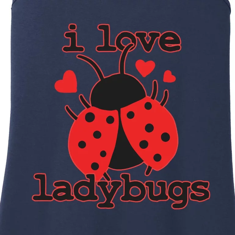 I Love Ladybugs Bugs Biologist Insects Ladies Essential Tank