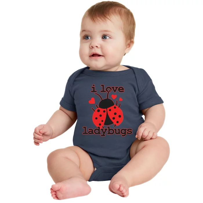 I Love Ladybugs Bugs Biologist Insects Baby Bodysuit