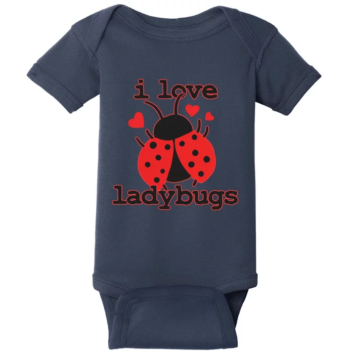 I Love Ladybugs Bugs Biologist Insects Baby Bodysuit