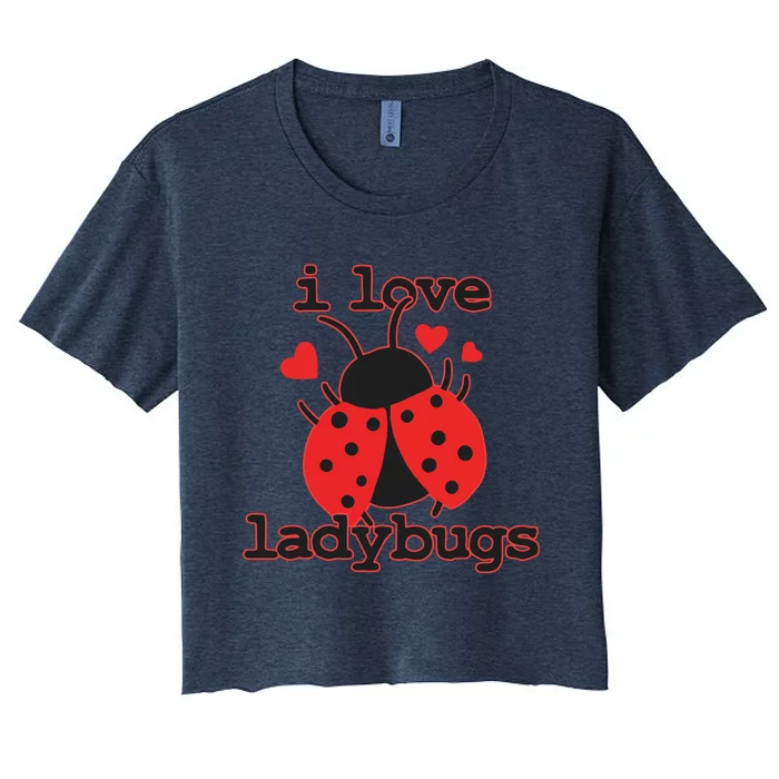 I Love Ladybugs Bugs Biologist Insects Women's Crop Top Tee