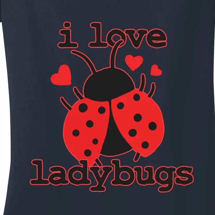 I Love Ladybugs Bugs Biologist Insects Women's V-Neck T-Shirt