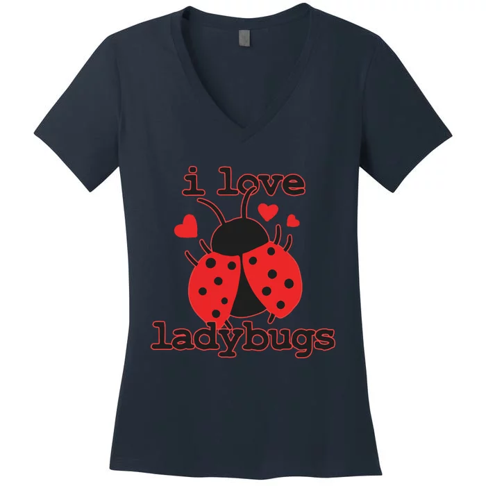 I Love Ladybugs Bugs Biologist Insects Women's V-Neck T-Shirt