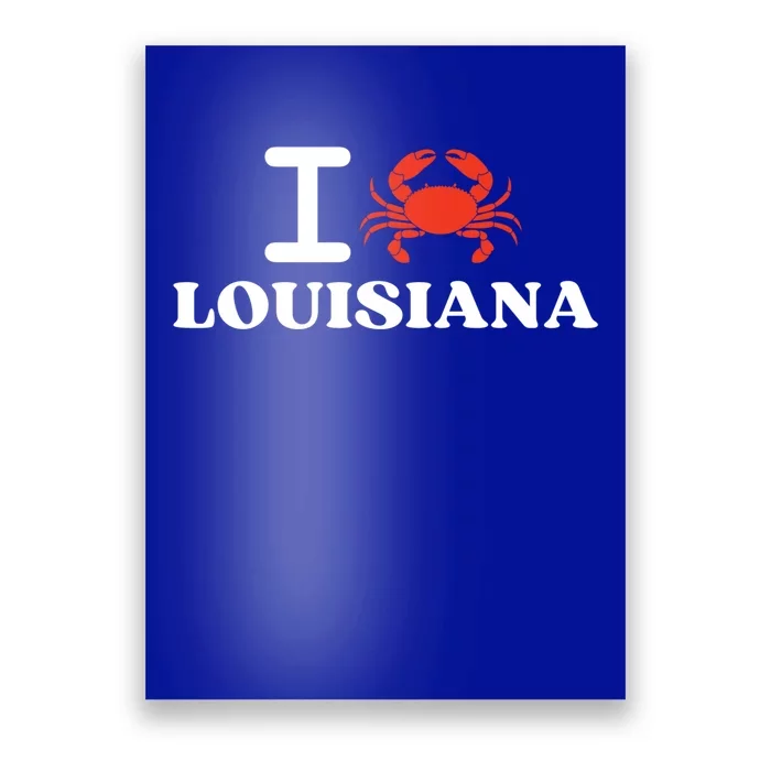 I Love Louisiana Crab Shellfish National Seafood Month Cool Gift Poster