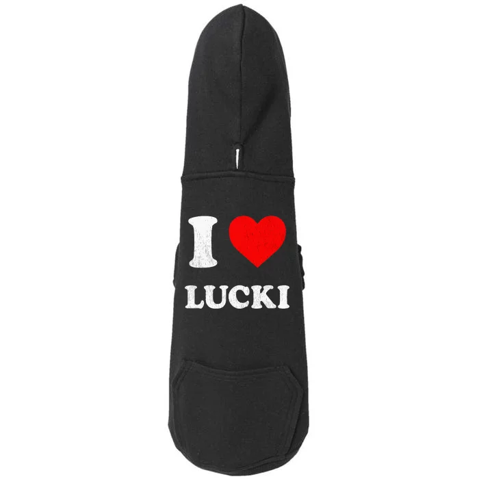 I Love Lucki Doggie 3-End Fleece Hoodie