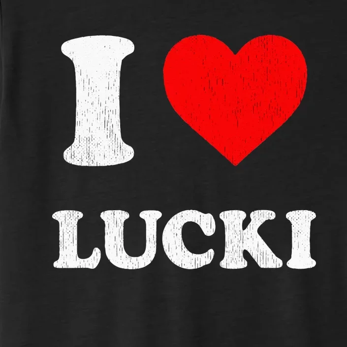 I Love Lucki ChromaSoft Performance T-Shirt