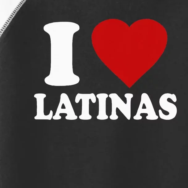 I Love Latinas Funny Love Latinas Toddler Fine Jersey T-Shirt