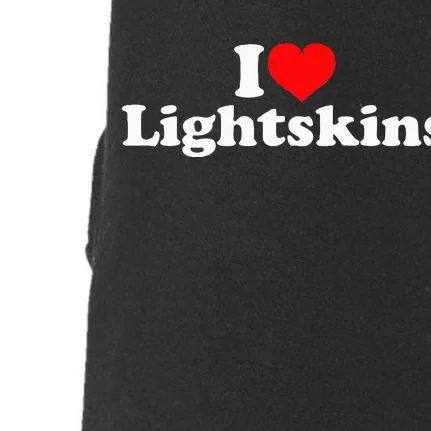 I Love Lightskins Doggie 3-End Fleece Hoodie