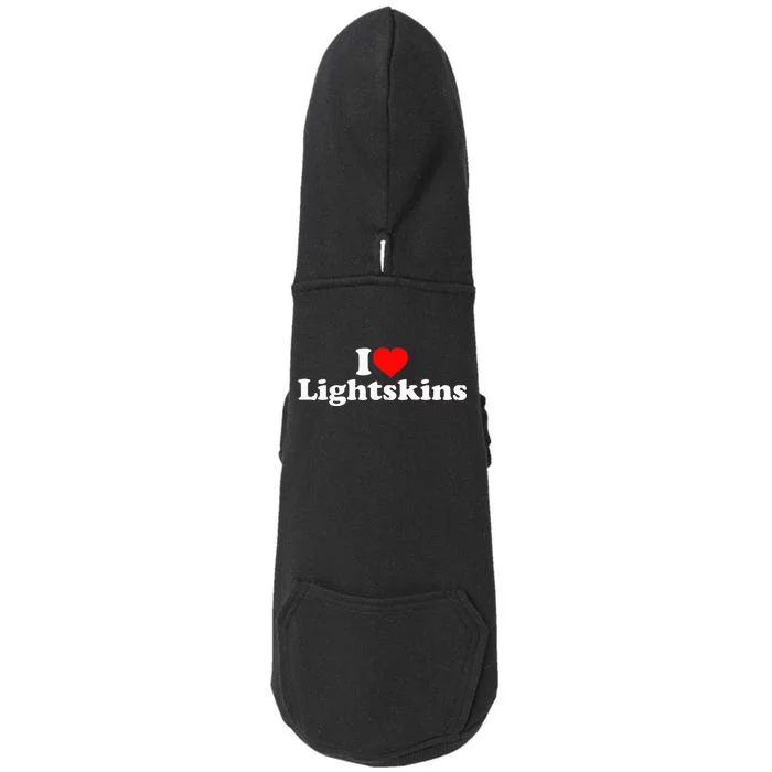 I Love Lightskins Doggie 3-End Fleece Hoodie