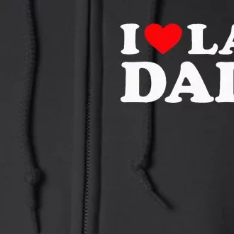 I Love Lax Dads I Heart Lax Dads Full Zip Hoodie