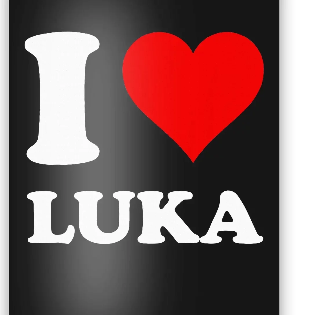 I Love Luka Poster