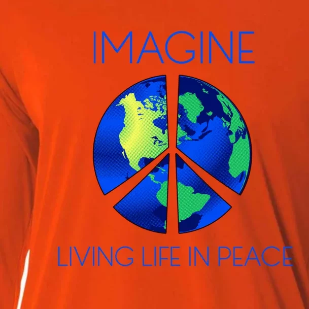 Imagine Living Life In Peace Gift Cooling Performance Long Sleeve Crew