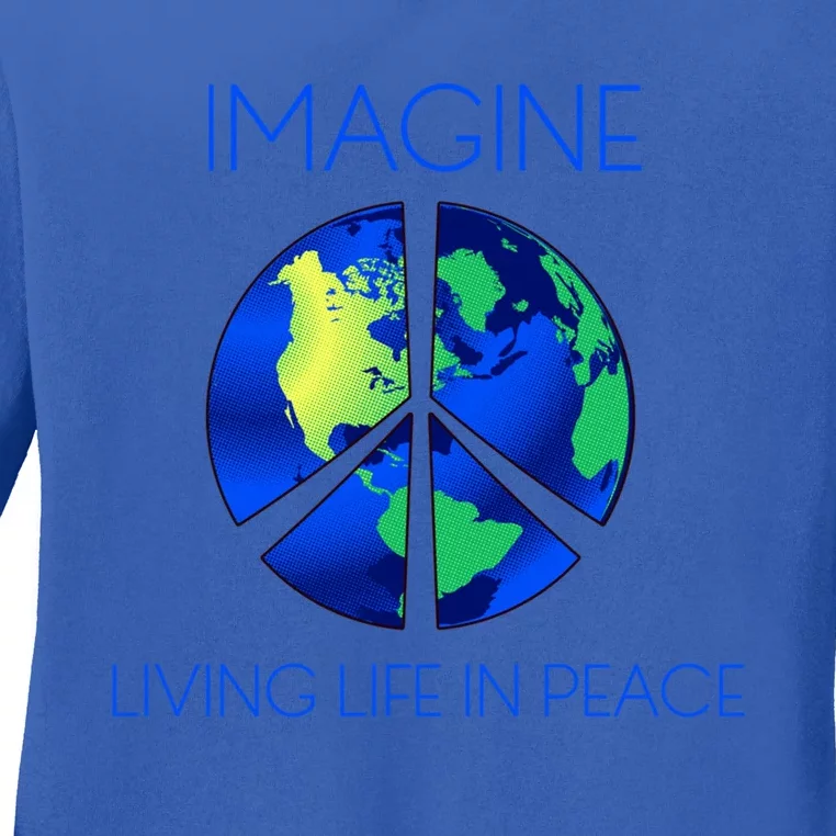 Imagine Living Life In Peace Gift Ladies Long Sleeve Shirt