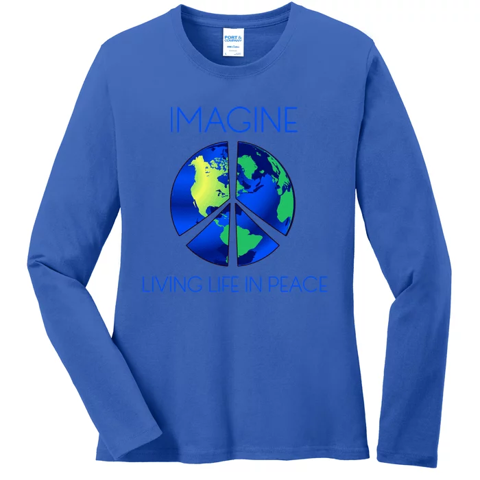 Imagine Living Life In Peace Gift Ladies Long Sleeve Shirt