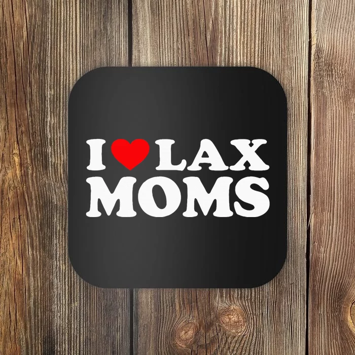 I Love Lax Moms Coaster