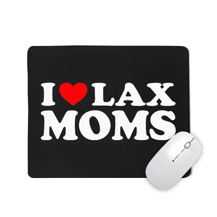 I Love Lax Moms Mousepad