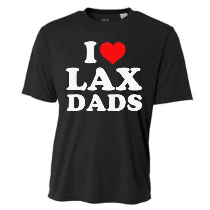 I Love Lax Dads Cooling Performance Crew T-Shirt