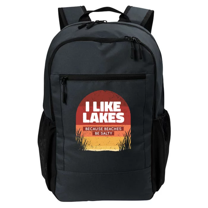 I Like Lakes Because Beaches Be Salty Daily Commute Backpack