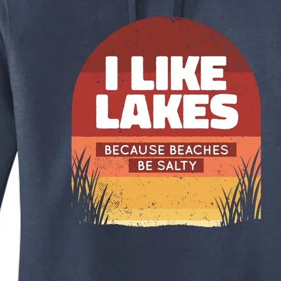 I Like Lakes Because Beaches Be Salty Women's Pullover Hoodie