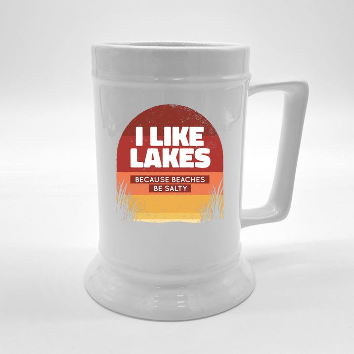 I Like Lakes Because Beaches Be Salty Front & Back Beer Stein