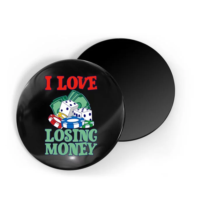 I Love Losing Money - Premium Magnet