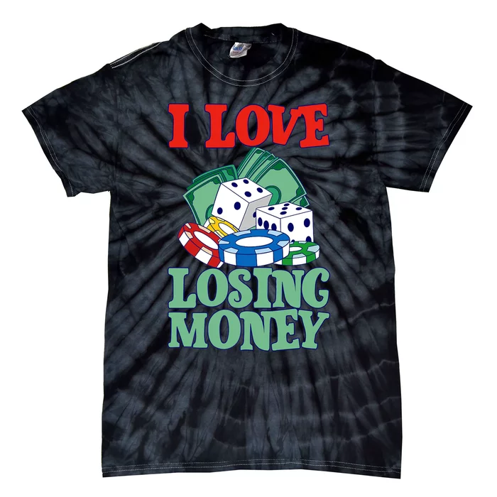 I Love Losing Money - Premium Tie-Dye T-Shirt