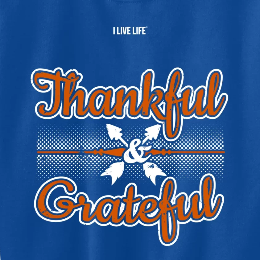 I Live Life Thankful And Grateful Gift Kids Sweatshirt