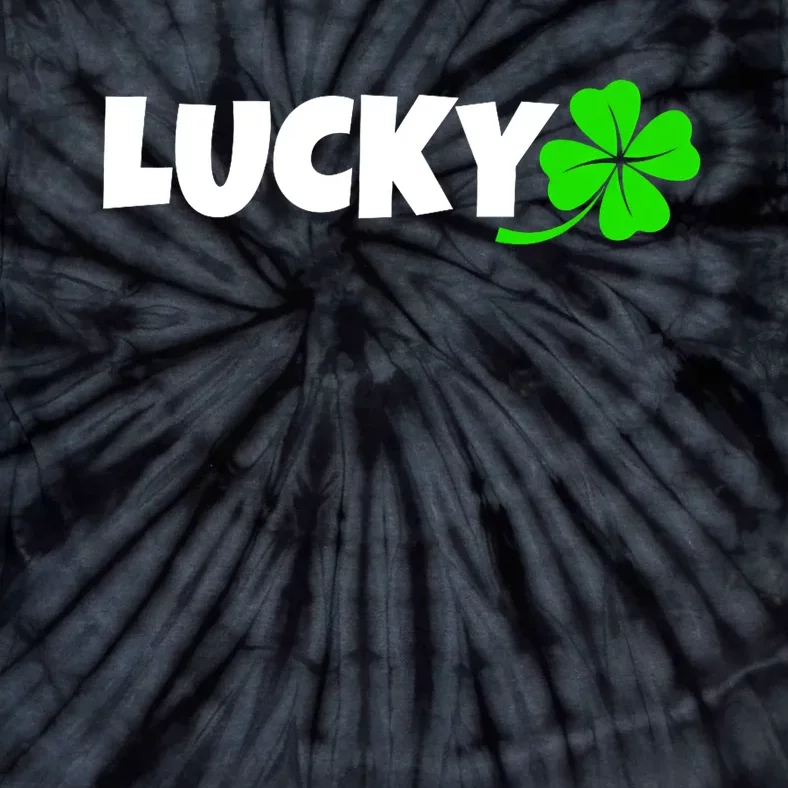 Irish Luck Lucky Clover Leaf Saint Irish Pats St PatrickS Day Tie-Dye T-Shirt