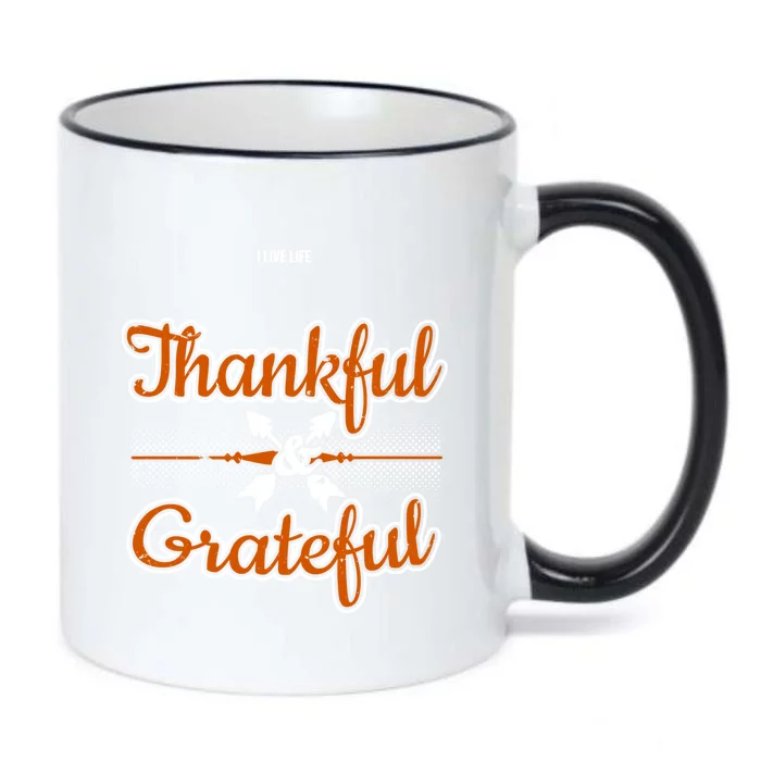 I Live Life Thankful And Grateful Meaningful Gift Black Color Changing Mug