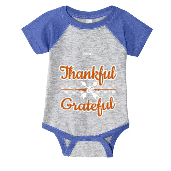 I Live Life Thankful And Grateful Meaningful Gift Infant Baby Jersey Bodysuit