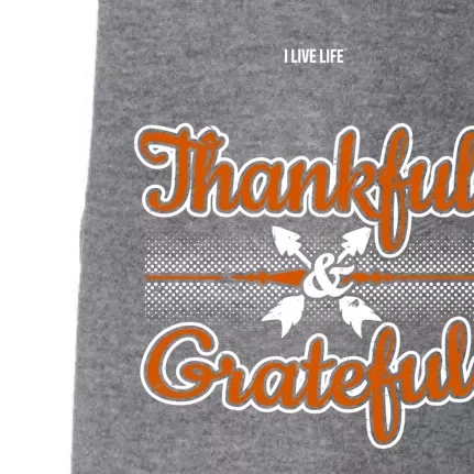 I Live Life Thankful And Grateful Meaningful Gift Doggie 3-End Fleece Hoodie