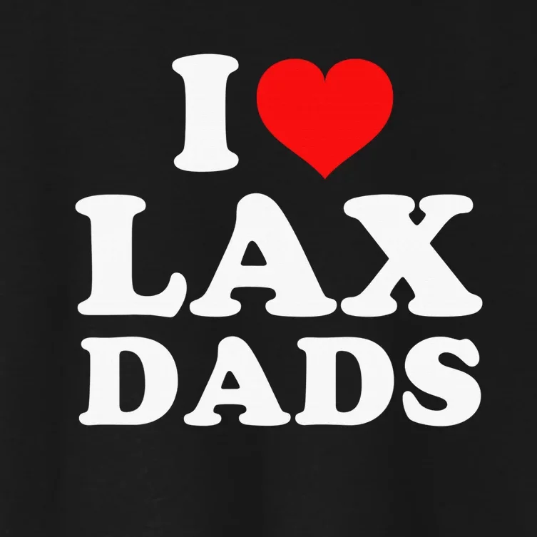 I Love Lax Dads Women's Crop Top Tee